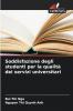 Soddisfazione degli studenti per la qualità dei servizi universitari