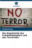Die Illegitimität des Freiheitskämpfers und des Terroristen