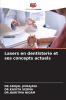 Lasers en dentisterie et ses concepts actuels