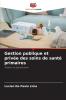 Gestion publique et privée des soins de santé primaires