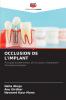 OCCLUSION DE L'IMPLANT