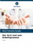 Der Arzt und sein Arbeitsprozess