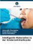 Intelligente Materialien in der Kinderzahnheilkunde