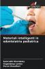 Materiali intelligenti in odontoiatria pediatrica