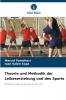 Theorie und Methodik der Leibeserziehung und des Sports