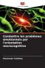 Combattre les problèmes émotionnels par l'orientation neurocognitive