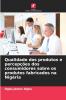 Qualidade dos produtos e percepções dos consumidores sobre os produtos fabricados na Nigéria