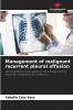 Management of malignant recurrent pleural effusion