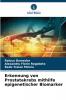 Erkennung von Prostatakrebs mithilfe epigenetischer Biomarker