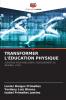 TRANSFORMER L'ÉDUCATION PHYSIQUE