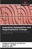 Industrial Automation and Organizational Change