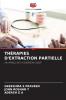 THÉRAPIES D'EXTRACTION PARTIELLE