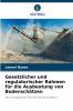 Gesetzlicher und regulatorischer Rahmen für die Ausbeutung von Bodenschätzen