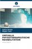 VIRTUELLE PHYSIOTHERAPEUTISCHE REHABILITATION