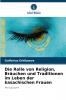 Die Rolle von Religion Bräuchen und Traditionen im Leben der kasachischen Frauen