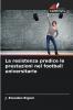 La resistenza predice le prestazioni nel football universitario