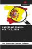 FACETS OF SPANISH POLITICS 2024