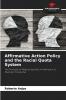 Affirmative Action Policy and the Racial Quota System