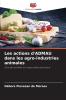 Les actions d'ADMAU dans les agro-industries animales