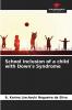 School inclusion of a child with Down's Syndrome