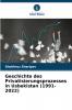 Geschichte des Privatisierungsprozesses in Usbekistan (1991-2022)