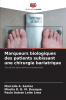 Marqueurs biologiques des patients subissant une chirurgie bariatrique
