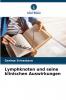 Lymphknoten und seine klinischen Auswirkungen