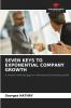 SEVEN KEYS TO EXPONENTIAL COMPANY GROWTH
