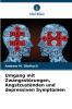 Umgang mit Zwangsstörungen Angstzuständen und depressiven Symptomen