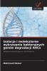 Izolacja i molekularne wykrywanie bakteryjnych genów degradacji AHCs