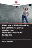 Effet de la libéralisation du commerce sur la production manufacturière en Tanzanie