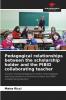Pedagogical relationships between the scholarship holder and the PIBID collaborating teacher