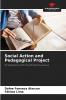 Social Action and Pedagogical Project
