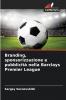 Branding sponsorizzazione e pubblicità nella Barclays Premier League
