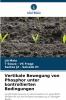 Vertikale Bewegung von Phosphor unter kontrollierten Bedingungen