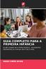 GUIA COMPLETO PARA A PRIMEIRA INFÂNCIA