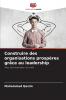 Construire des organisations prospères grâce au leadership