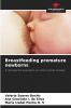 Breastfeeding premature newborns