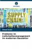 Probleme im Lieferkettenmanagement im modernen Bausektor