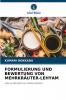 FORMULIERUNG UND BEWERTUNG VON MEHRKRÄUTER-LEHYAM