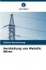 Herstellung von Metallic WIres