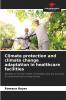 Climate protection and climate change adaptation in healthcare facilities