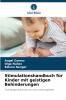 Stimulationshandbuch für Kinder mit geistigen Behinderungen