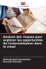 Analyse des risques pour explorer les opportunités de l'externalisation dans le cloud