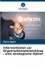 Interventionen zur Organisationsentwicklung - eine strategische Option