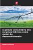 A gestão comunitária dos recursos hídricos como motor do desenvolvimento