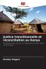 Justice transitionnelle et réconciliation au Kenya