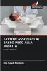 FATTORI ASSOCIATI AL BASSO PESO ALLA NASCITA