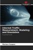 Internet Traffic Measurement Modeling and Simulation