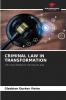 CRIMINAL LAW IN TRANSFORMATION